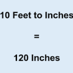 How Many Inches Is 10 Feet How Many Inches Is 10 Feet