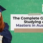 The Complete Guide to Studying a Masters in Australia